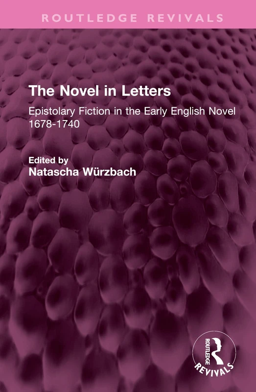 Routledge The Novel in Letters: Epistolary Fiction Book