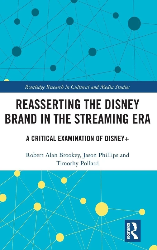 Routledge Reasserting the Disney Brand in the Streaming Era