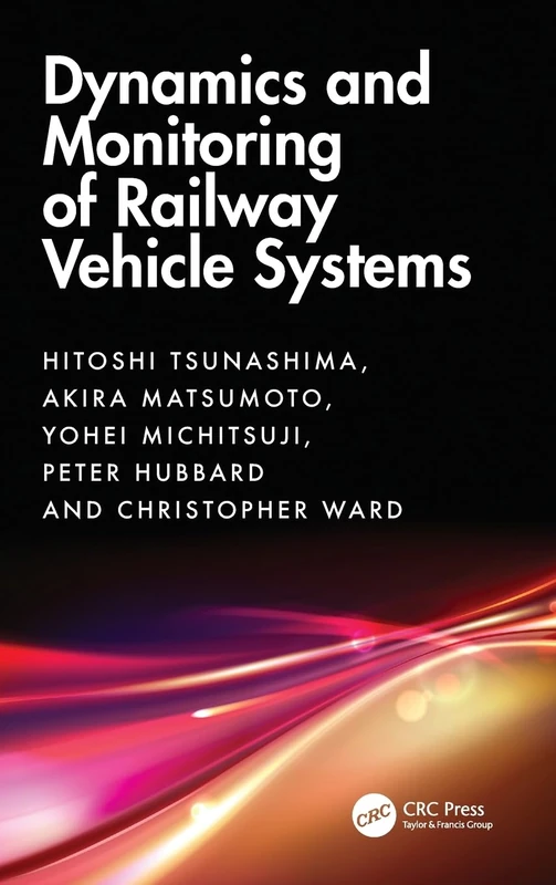 CRC Press - Dynamics and Monitoring of Railway Vehicle Systems