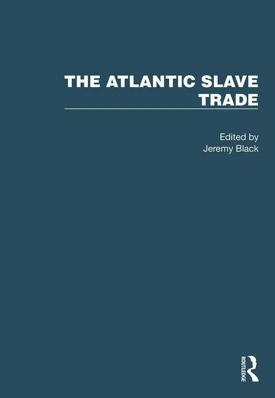 The Atlantic Slave Trade: 4 Volume Set