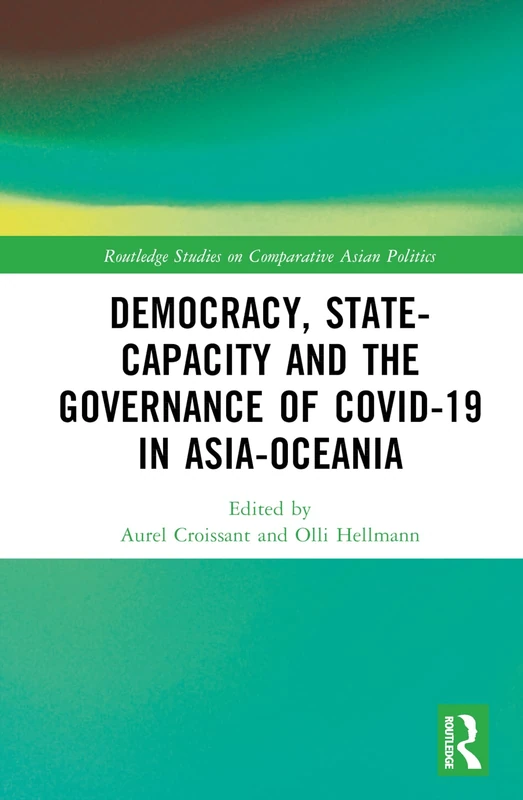 Routledge Democracy, State Capacity and COVID-19 in Asia-Oceania