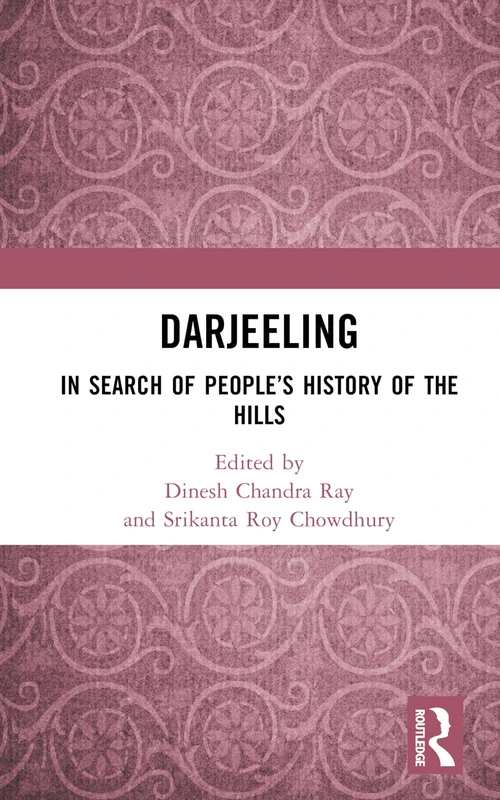 Darjeeling: In Search of People’s History of the Hills