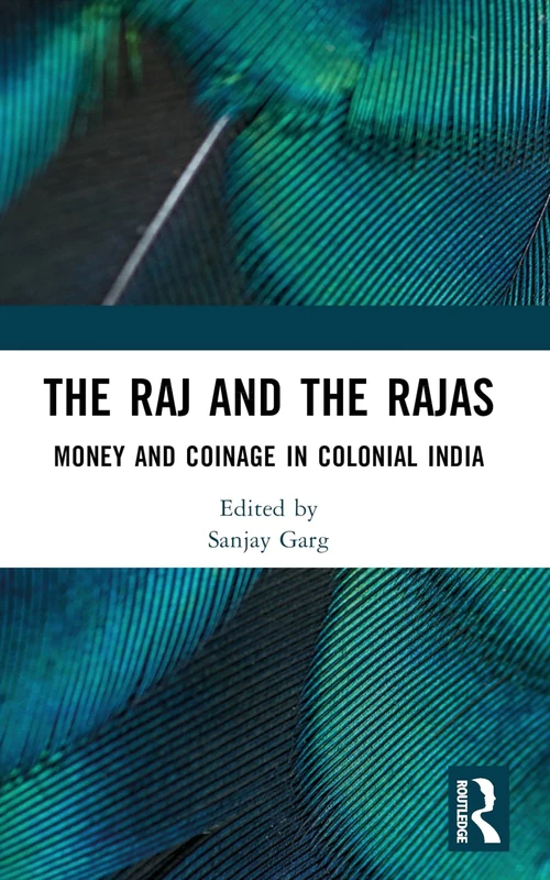The Raj and the Rajas: Money and Coinage in Colonial India - Image 1