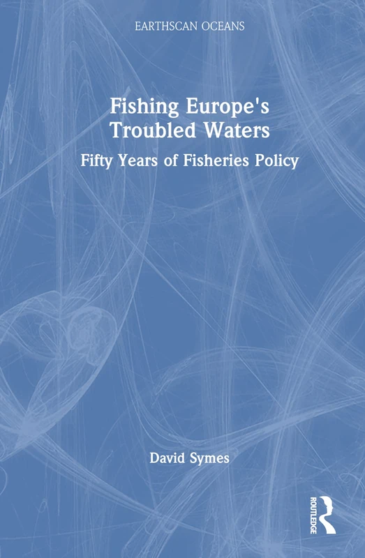 Routledge - Fishing Europe's Troubled Waters Book