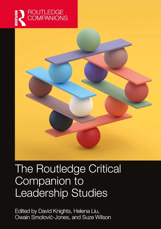 The Routledge Critical Companion to Leadership Studies (Routledge Companions in Business, Management and Marketing)