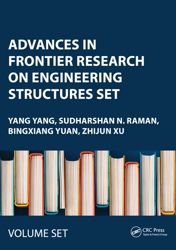 Advances in Frontier Research on Engineering Structures SET: Proceedings of the 6th International Conference on Civil Architecture and Structural ... 2022), Guangzhou, China, 20–22 May 2022