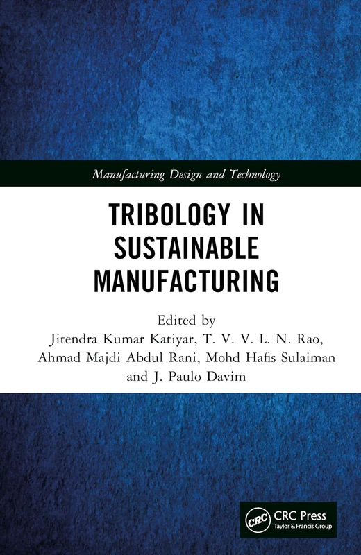 Tribology in Sustainable Manufacturing (Manufacturing Design and Technology)