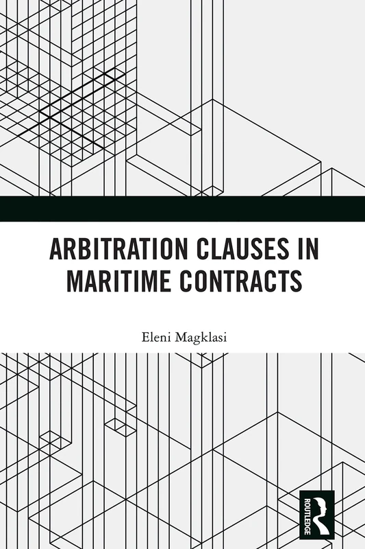 Routledge - Arbitration Clauses in Maritime Contracts
