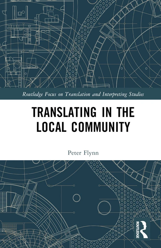 Routledge Translating in the Local Community Book