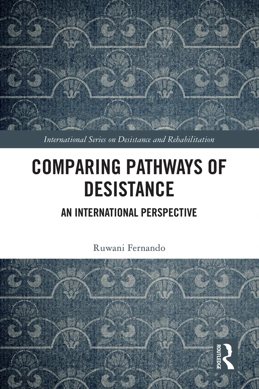 Routledge Comparing Pathways of Desistance - Law Book