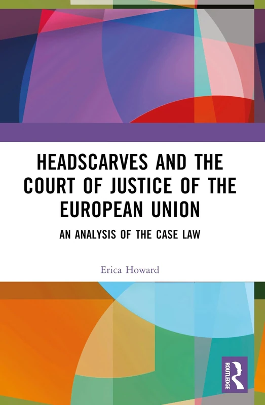 Headscarves and the Court of Justice of the European Union: An Analysis of the Case Law - Image 1