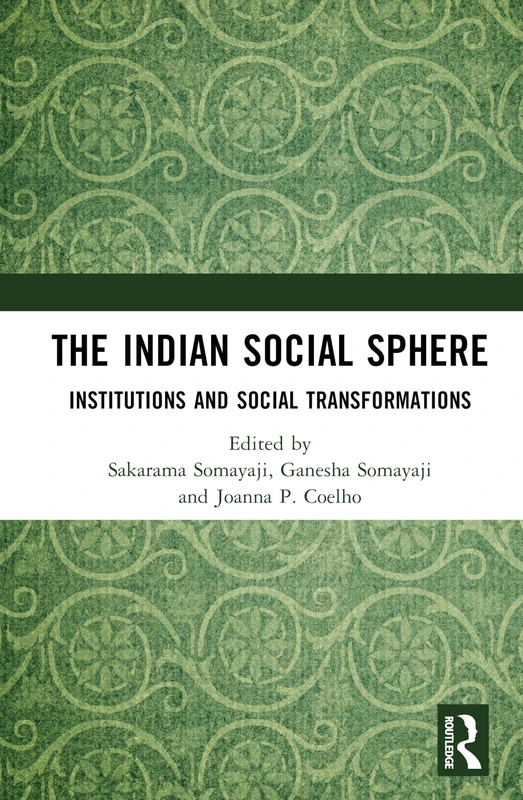 The Indian Social Sphere: Institutions and Social Transformations