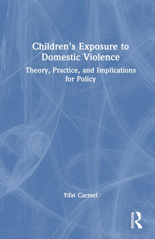 Routledge Children's Exposure to Domestic Violence Book