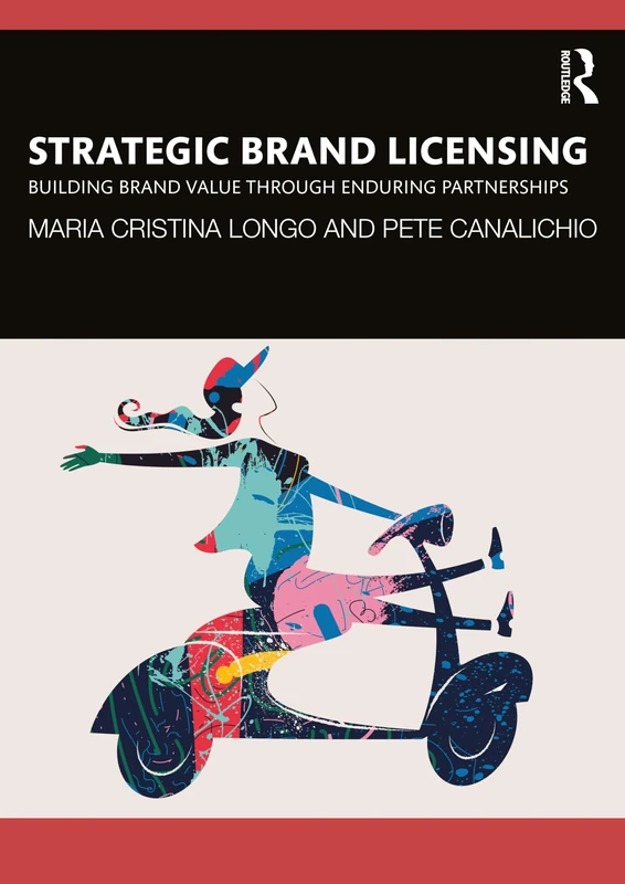 Strategic Brand Licensing: Building Brand Value through Enduring Partnerships