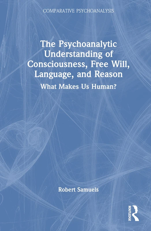 Routledge - Psychoanalytic Understanding of Consciousness Book