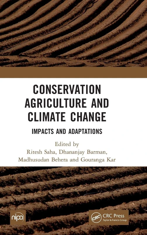 Conservation Agriculture and Climate Change: Impacts and Adaptations