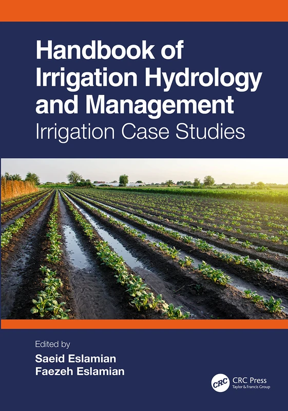 Handbook of Irrigation Hydrology and Management: Irrigation Case Studies