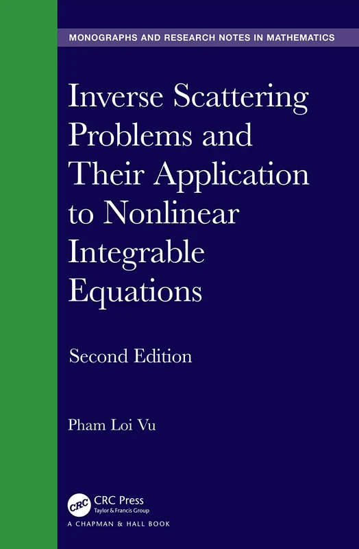 Inverse Scattering Problems and Their Application to Nonlinear Integrable Equations (Chapman & Hall/CRC Monographs and Research Notes in Mathematics)