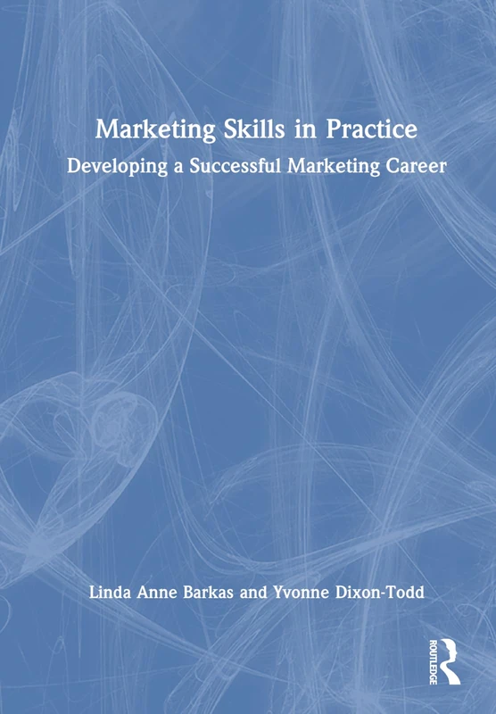 Routledge Marketing Skills in Practice - Career Development Book