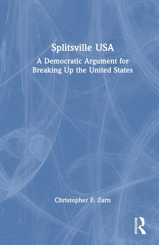 Splitsville USA: A Democratic Argument for Breaking Up the US - Image 1