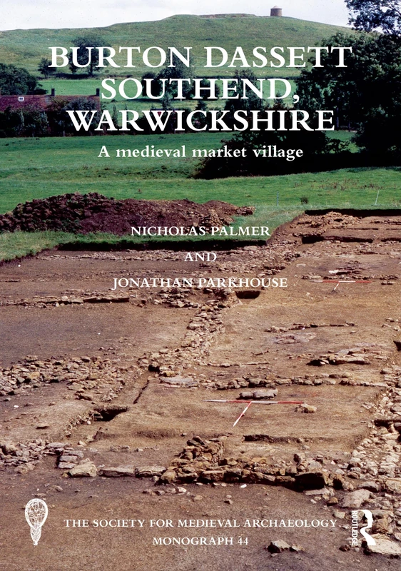 Routledge - Burton Dassett Southend, Warwickshire Archaeology