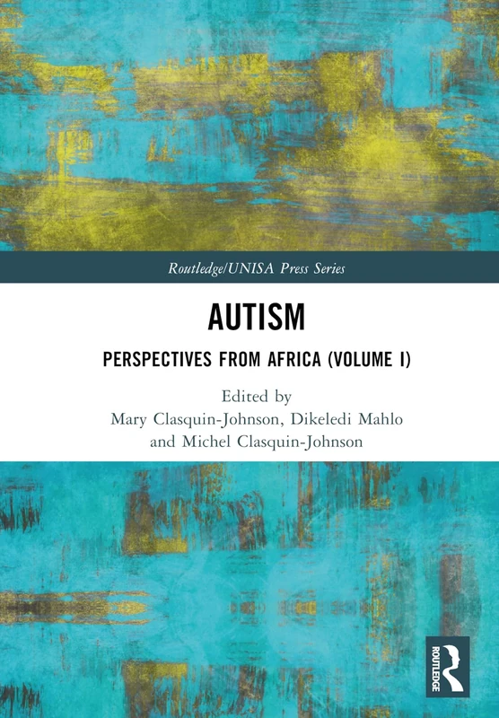 Autism: Perspectives from Africa (Volume I) (Routledge/UNISA Press Series)