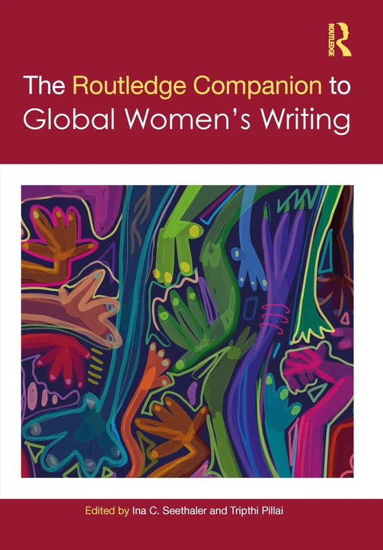 The Routledge Companion to Global Women's Writing (Routledge Literature Companions)