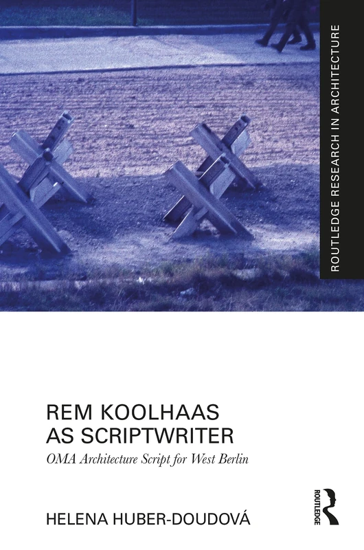 Rem Koolhaas as Scriptwriter - Routledge Architecture Book - Image 1