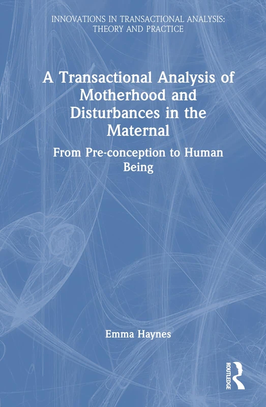 Routledge - A Transactional Analysis of Motherhood Book