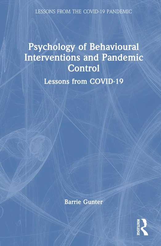 Routledge Psychology of Behavioural Interventions and Pandemic Control