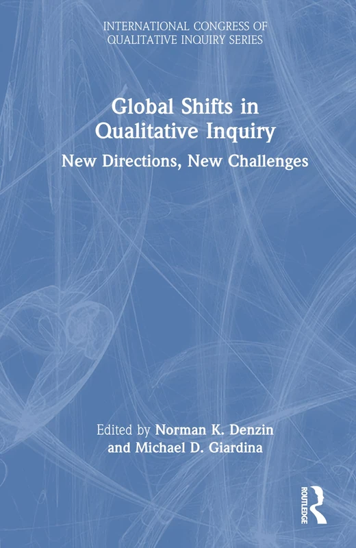 Global Shifts in Qualitative Inquiry - Routledge Book
