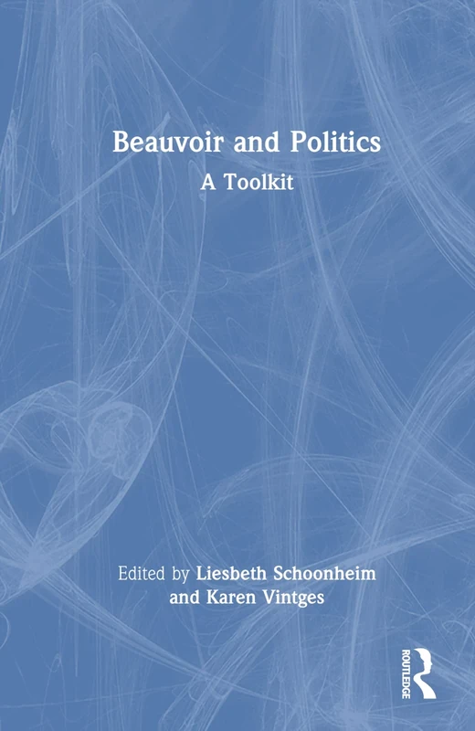 Beauvoir and Politics: A Toolkit