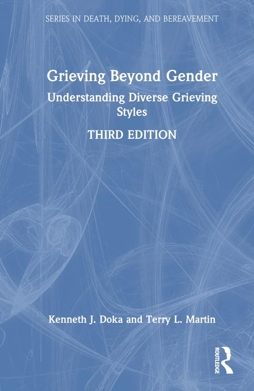 Routledge Grieving Beyond Gender - Diverse Grieving Styles Book