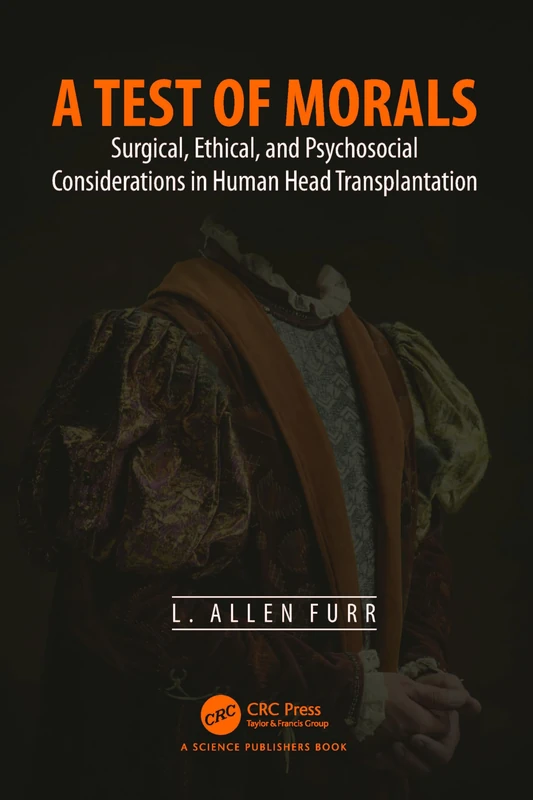 A Test of Morals: Surgical, Ethical, and Psychosocial Considerations in Human Head Transplantation - Image 1
