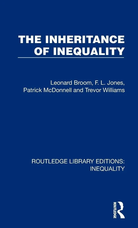 The Inheritance of Inequality (Routledge Library Editions: Inequality)