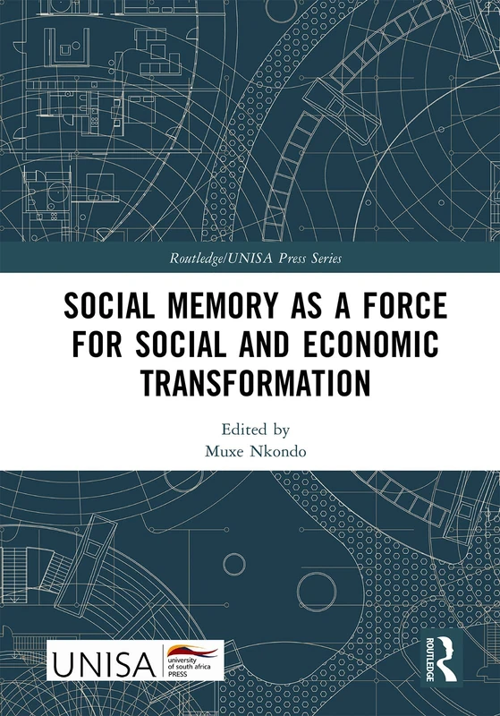Social Memory as a Force for Social and Economic Transformation (Routledge/UNISA Press Series) - Image 1