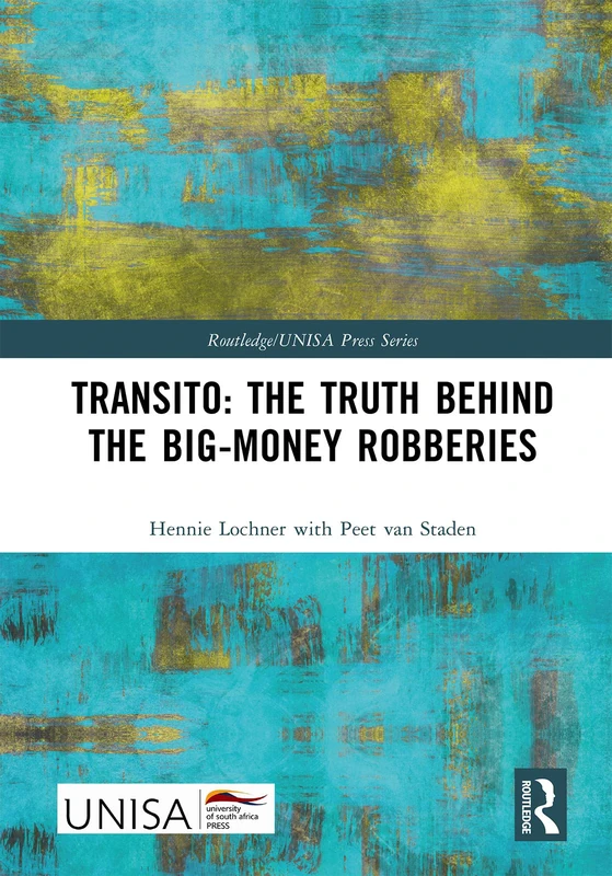 Transito: The Truth behind the Big-Money Robberies (Routledge/UNISA Press Series) - Image 1