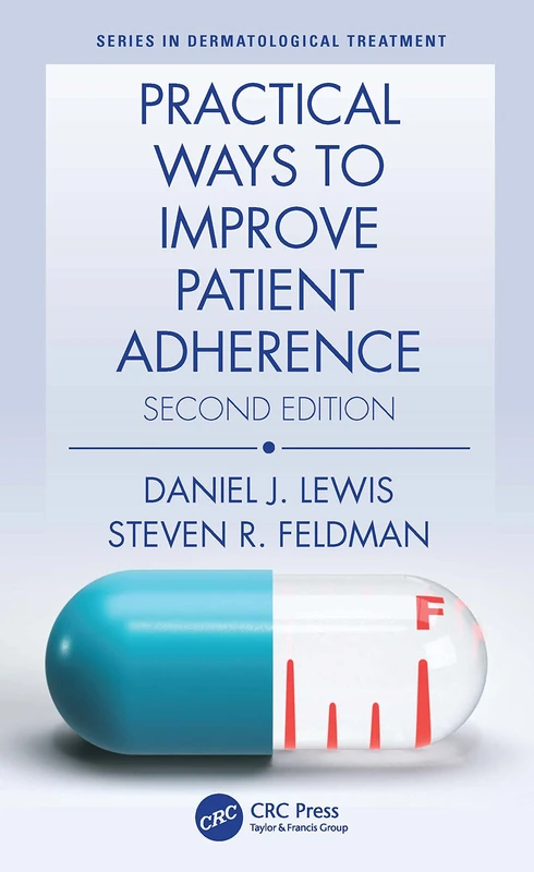 Practical Ways to Improve Patient Adherence (Series in Dermatological Treatment)