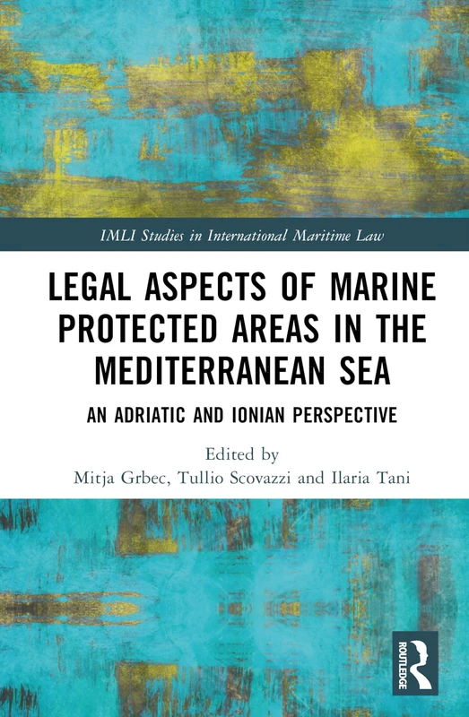 Routledge - Legal Aspects of Marine Protected Areas in the Med