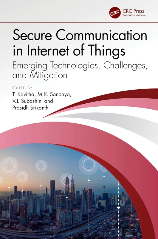 Secure Communication in Internet of Things: Emerging Technologies, Challenges, and Mitigation