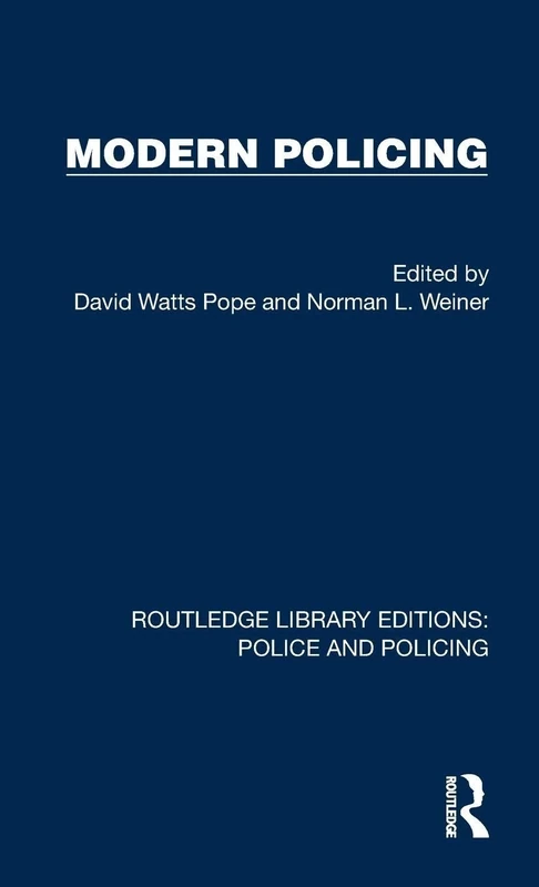 Modern Policing (Routledge Library Editions: Police and Policing)