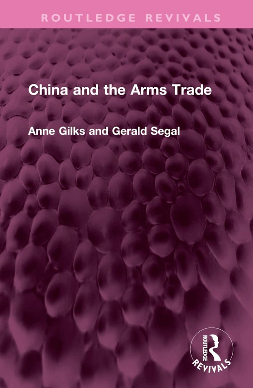 China and the Arms Trade (Routledge Revivals)