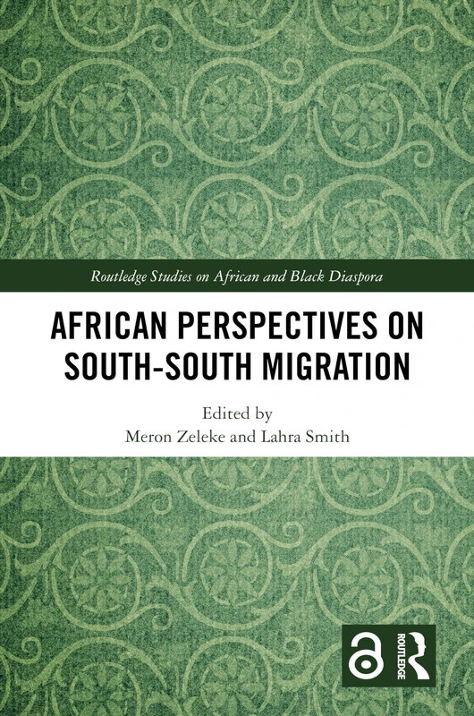 Routledge African Perspectives on South-South Migration Book