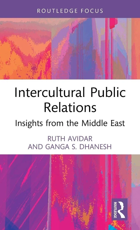 Intercultural Public Relations: Insights from the Middle East (Global PR Insights)