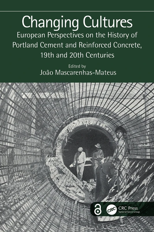 Changing Cultures: European Perspectives on the History of Portland Cement and Reinforced Concrete, 19th and 20th Centuries - Image 1