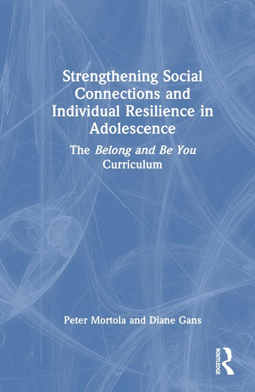 Routledge Belong and Be You - Adolescent Counseling Curriculum