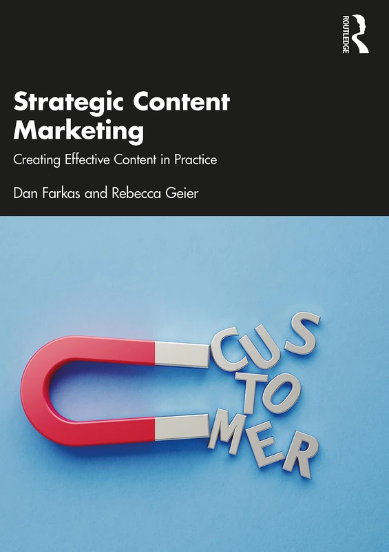 Strategic Content Marketing: Creating Effective Content in Practice