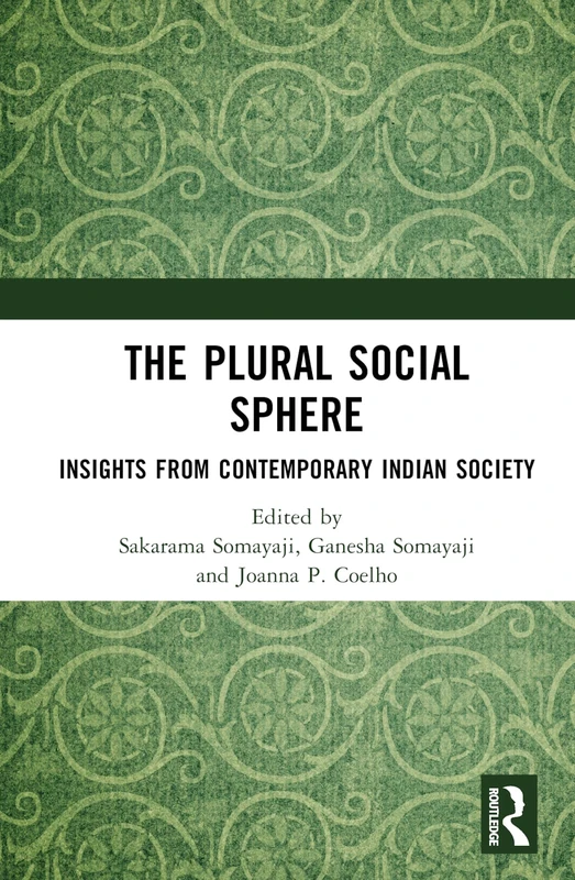 The Plural Social Sphere - Insights from Indian Society