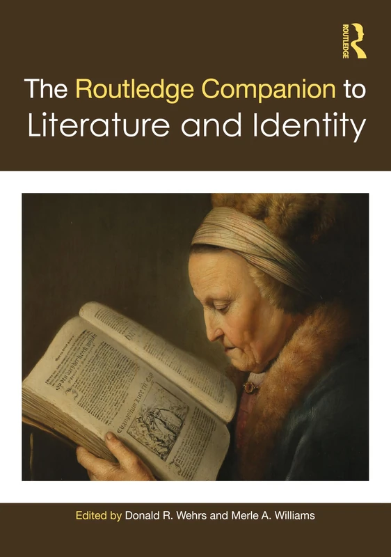 The Routledge Companion to Literature and Identity (Routledge Literature Companions)