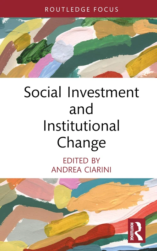 Social Investment and Institutional Change (Social Welfare Around the World)